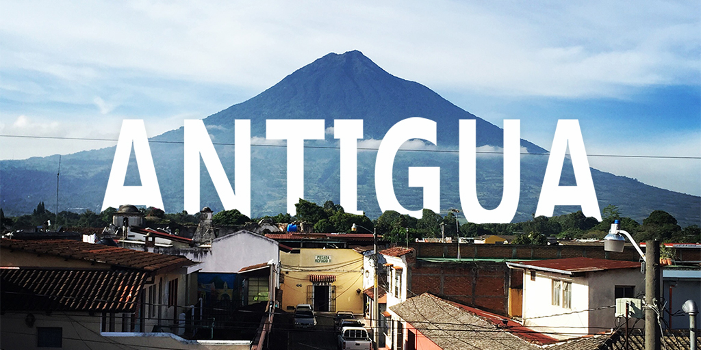 Antigua Guatemala Travel Blog
